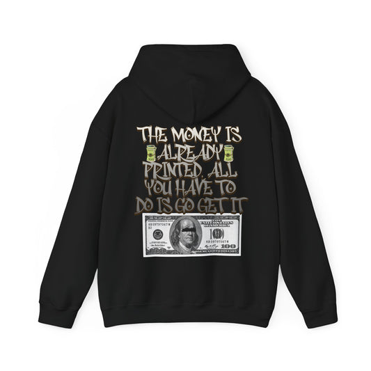 Money Motivated Clothing "Money Is Already Printed" Hoodie